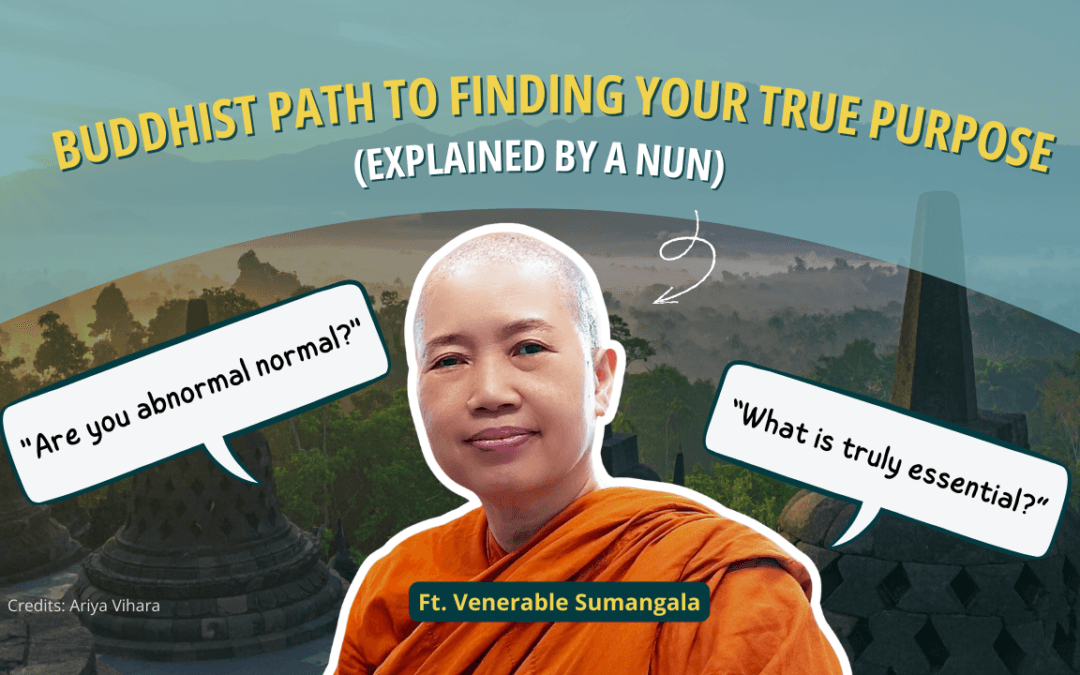 Ep 65: The Buddhist Path to Finding Your True Purpose ft. Ven Sumangala
